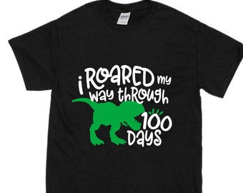 Dinosaur 100th day of school Tshirt, I roared my way through 100 days, short sleeve, long sleeve, boy or girl