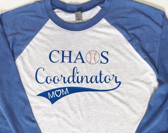 Chaos coordinator tee, raglan sleeve, 3/4 sleeve, baseball mom tee, sport mom apparel