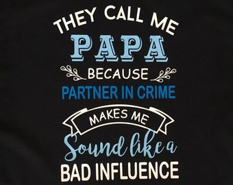 Papa shirt, Grandpa shirt, dad shirt, grandpa gift, gift for dad, birthday gift, partner in crime shirt, grandfather tee, funny mens, uncle