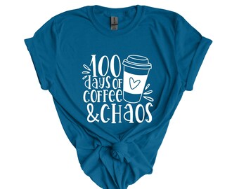 100th day of school teacher shirt, 100 days coffee shirt, 100 days of chaos tee, teacher gift, 100 days of school, cute coffee lover shirt