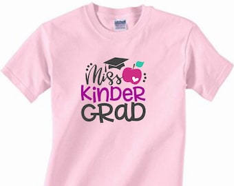 Kindergarten graduation shirt, kindergrad T shirt, Miss Kindergrad, end of school year shirt, graduation photo prop, graduation gift, girl