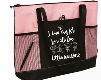 Daycare worker tote bag, preschool teacher bag, kindergarten supply tote, I love my job for all the little reasons, childcare provider