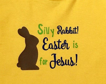 Easter kids shirt, Jesus Easter shirt, Easter bunny gift, Silly Rabbit shirt, Jesus shirt, Boy t shirt, Girl tee, kids Easter, Spring top