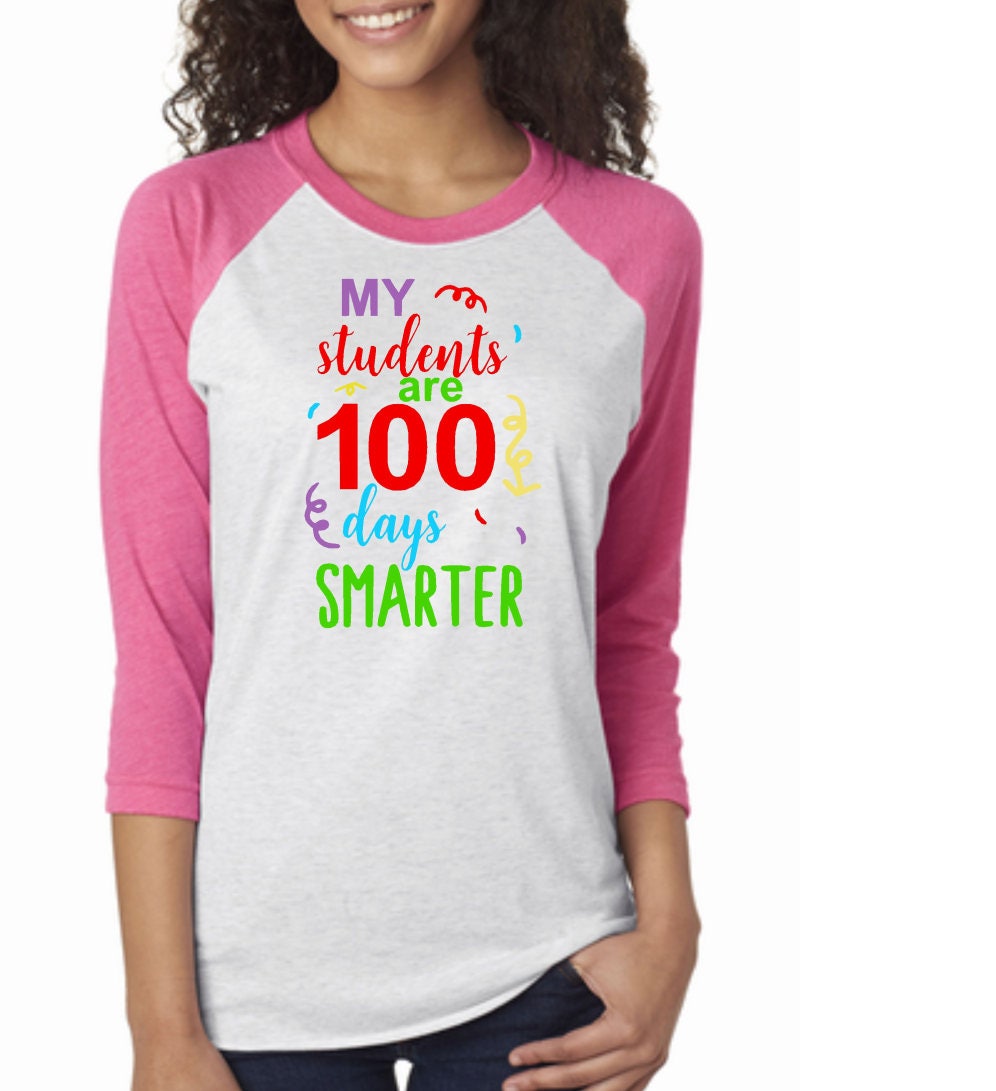 Teacher 100th day of school shirt, My students are 100 days smarter ...