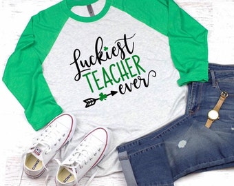 Luckiest Teacher ever, St. Patrick's day teacher raglan sleeves shirt, shamrock baseball tee