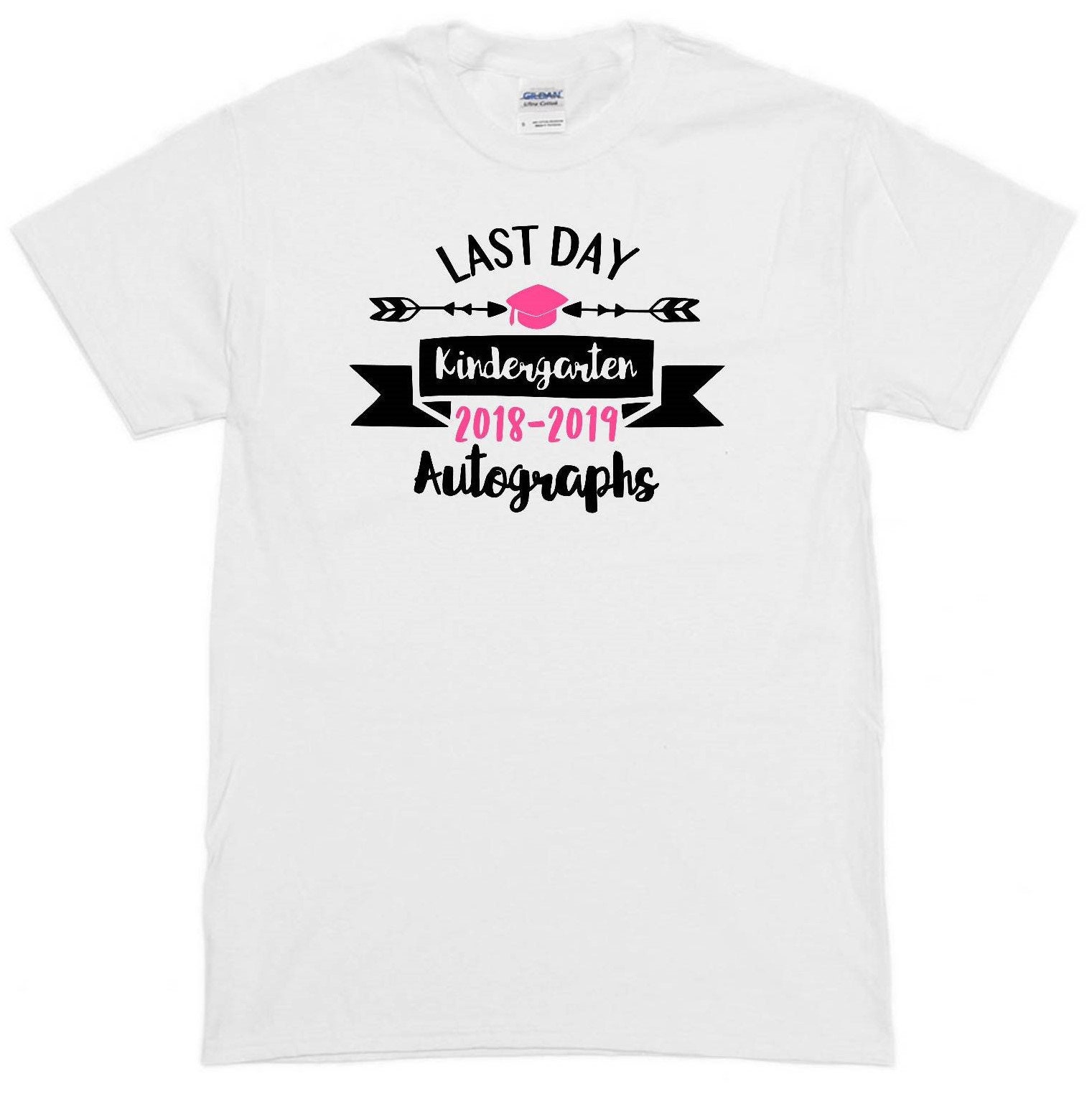 Kindergarten Last Day Autographs Shirt Last Day Teacher Tee T-Shirt Kindergarten Last Day Autographs Shirt Last Day Teacher Tee T-Shirt