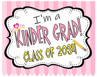 Kindergarten graduation sign, class of 2034, last day of school sign, instant digital download, printable photo prop, I'm a Kindergrad girl