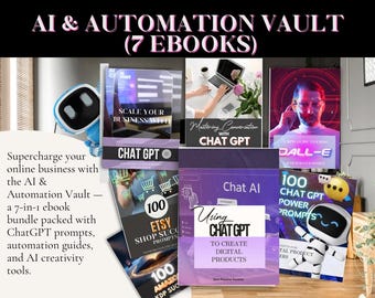 AI Business Bundle — ChatGPT Prompts, DALL·E, MidJourney, Automati- on & Skalierung (7-in-1 Ebook Tresor)