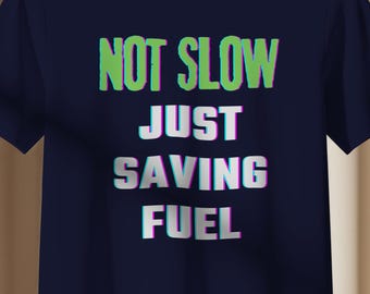 Not Slow Just Saving Fuel. Funny Heavyweight Crewneck T-shirt for kart drivers, race drivers, sim racers and motorsport enthusiasts.