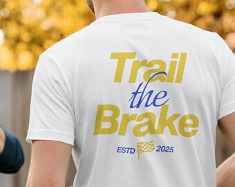 Camiseta "Trail The Brake" para fans de la Fórmula 1. Merchandising de F1. Té de Fórmula 1. Ropa de automovilismo. Piloto de carreras. Regalo para él. Camiseta para el día de la carrera.