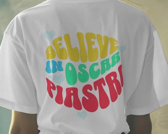 Believe In Oscar Piastri. Unisex crewneck T-shirt for Formula 1 fans. F1 merch. Formula One. Race Day Shirt. Vintage Graphic Tee