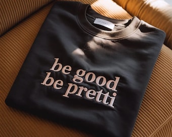 Sudadera política bordada: Sudadera con capucha "Be Pretti Good", Camiseta de protesta "Abolish ICE", Anti-MAGA "Be Pretti Good"