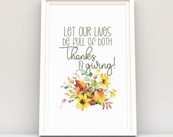 Let Our Lives Be Full of Both Thanks and Giving Thanksgiving Wall Art, Thanksgiving table place setting, Autumn floral wall gallery wall art