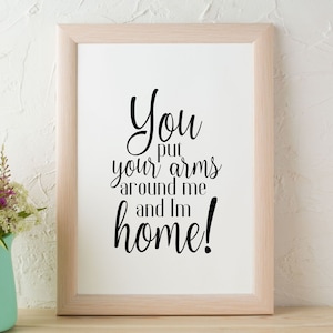 You put Your Arms Around Me Wedding Printable decor, DIY Wedding gift, DIY Anniversary gift, Bedroom decor, Gallery wall art, Love Printable