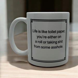Tazza personalizzata - La vita è come la carta igienica - Umorismo per adulti, regalo, tazza con slogan