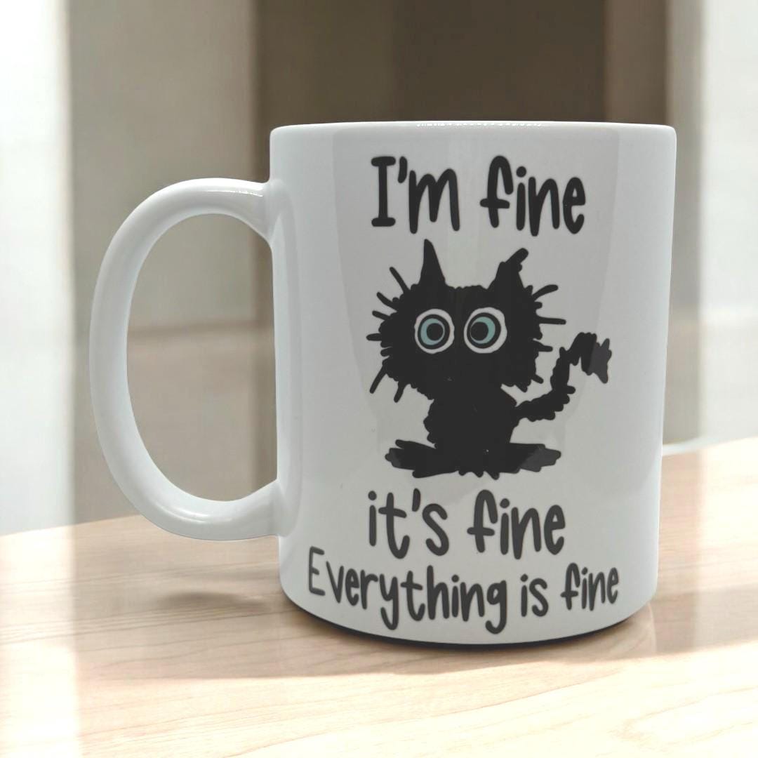 Custom  Mug - Everything is fine - Adult Humour, Gift, Slogan Mug