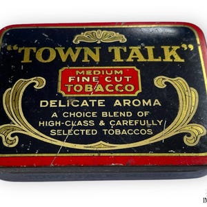 Town Talk Medium Fine Cut Tobacco Tin - Incredible Condition - Tobacco Tin - C1910s