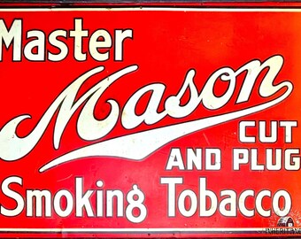 Rare Antique Tobacco Advertising - Master Mason Cut & Plug Smoking Tobacco Sign - St Thomas Metal Signs Ltd Ontario Canada - C1901 to 1910