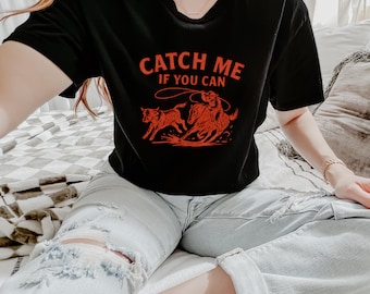 Catch Me If You Can Western Tee: Vintage Rodeo Graphic T-Shirt
