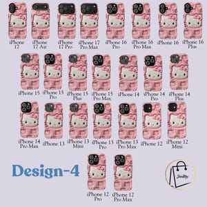May include: Pink iPhone cases featuring a Hello Kitty design. The cases are available for various iPhone models, including iPhone 17, 16, 15, 14, 13, and 12. The cases have a textured surface and the text "Design-4".