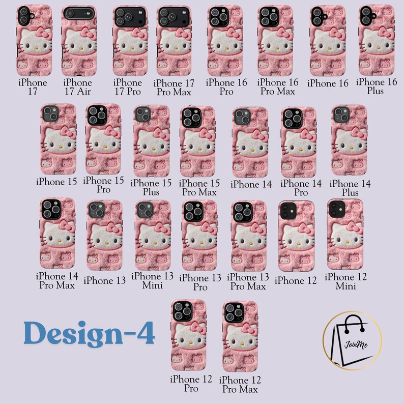 May include: Pink iPhone cases featuring a Hello Kitty design. The cases are available for various iPhone models, including iPhone 17, 16, 15, 14, 13, and 12. The cases have a textured surface and the text "Design-4".