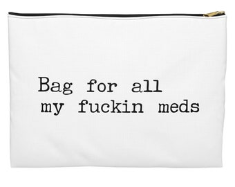 Bolsa de medicamentos, divertido organizador de baño, todos mis medicamentos, estuche para medicamentos, humor adulto, pastillas organizadoras, porta medicamentos, regalo