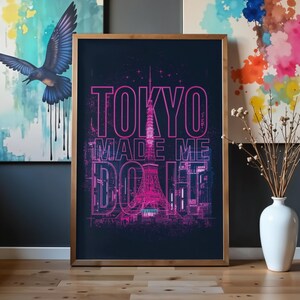 Tokyo Made Me Do It Neon Wall Art – Tokyo Tower Cyberpunk Poster, Japanese City Night Aesthetic, Neon Pink Japan Decor, Digital Download