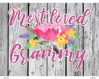 Grammy Sublimation png Digital Download, Most Loved Grammy png, Mother's Day PNG, Watercolor png file, Watercolor flowers png, Flowers png