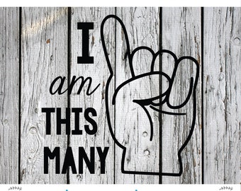 SVG, PNG, Studio3 Cut File, I am This Many One, Silhouette Cut File, Cricut Cut File, Birthday, First Birthday, 1st Birthday, 1 Birthday svg