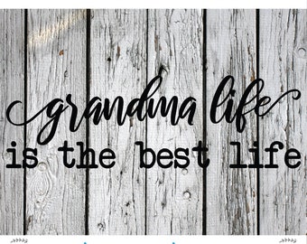 SVG, PNG Cut File, Momlife, Silhouette Cut File, Cricut Cut File, Grandma, Grandma life, best grandma svg, grandparents, granny