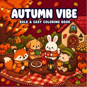 Puede incluir: Una portada de libro para colorear titulada AUTUMN VIBE BOLD & EASY COLORING BOOK que muestra a un zorro, un perro, un conejo y un erizo sentados sobre una manta a cuadros rojos alrededor de una mesa de madera con tazas, galletas y una linterna.