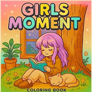 Girls Moment Coloring Book – Manga Style for Teens & Adults – Relaxing Stress Relief Art – Printable Fun Activities by Coco Wyo Designs,cozy