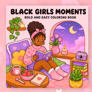 black girls moments coloring book beautiful black girl coloring pages natural hair beauty confident young women friendship scenes self love illustrations relaxing coloring activity empowering artwork simple bold line art stress relief coloring pages creative mindfulness coloring experience