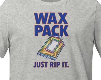 Sports Card Collector T Shirt Wax Pack Just Rip It Hobby Edition