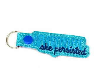 Nevertheless She Persisted Keychain | She Persisted Keychain | Girl Boss | Girl Power | Gift for Her | Feminism | Zipper Pull |