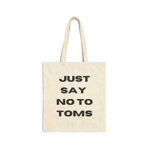 Zeg gewoon nee tegen Toms katoenen canvas draagtas VPR Bravo Real Housewives Bravo Gifts Christmas Bravo