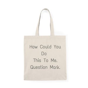 Luann RHONY Tote Bag. Real Housewives Fan Gift. How Could You Do This To Me Question Mark Funny Luann RHONY Funny Gift Tote Bag