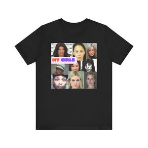My Girls The Real Housewives Mugshot Tee Shirt T-Shirt, Bravo TV Housewives Mug Shots, RHONY, RHONJ, Teresa Giudice, Luann DeLesseps Shirt