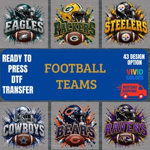 May include: A collection of six football team DTF transfers featuring helmets, team names, and footballs with paint splatter effects. Text includes READY TO PRESS DTF TRANSFER, FOOTBALL TEAMS, 43 DESIGN OPTION, VIVID COLORS, and NEXTDAY SHIPPING.