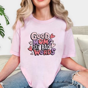 Humor maternal, transferencia DTF, lista para estampar. Las buenas mamás dicen palabrotas. Regalo atrevido para el Día de la Madre. imagen 4