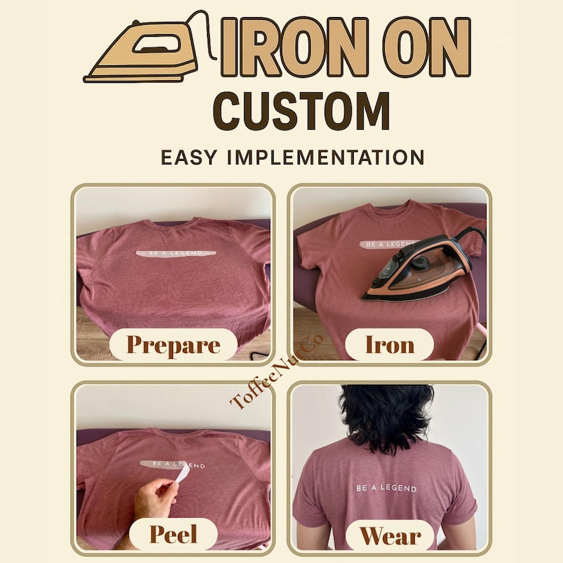 以下が含まれることがあります： 「IRON ON CUSTOM EASY IMPLEMENTATION」のテキストが入った説明図。マルーン色のTシャツに熱転写する方法を示しています。準備、アイロン、剥がす、着用の手順です。Tシャツには「BE A LEGEND」の文字が入っています。