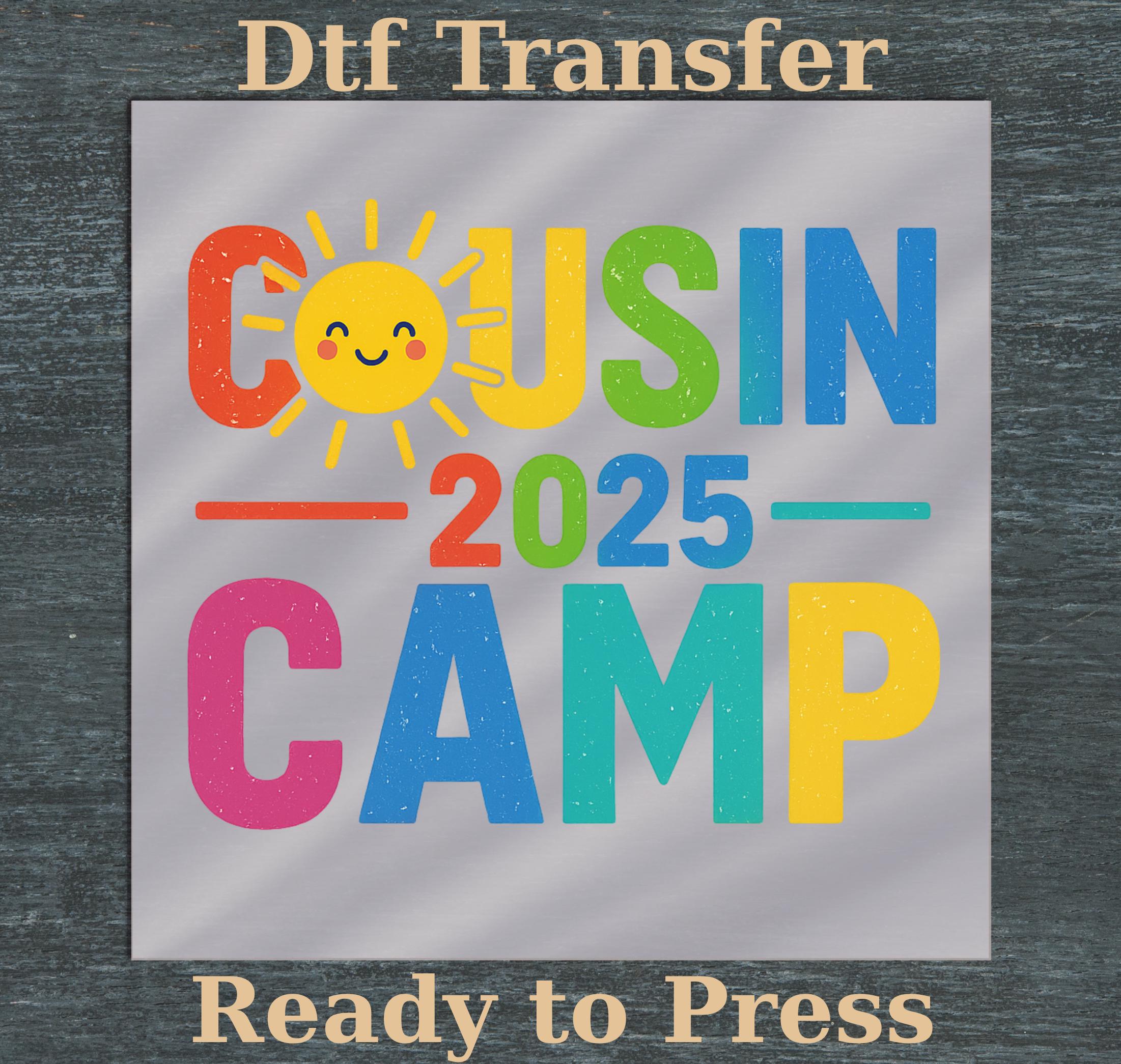 Cousin Camp 2025 Dtf Transfer, Ready to Press, family vacation sublimation, camping tee decal, diy iron on outdoor design, Campfire party