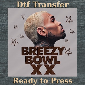 Chris Brown Breezy Bowl XX DTF Transfer, ready to press, Chris Brown Tour, Chris Brown Fan Gift, Cb Tour 2025, iron on Breezy Bowl Stars