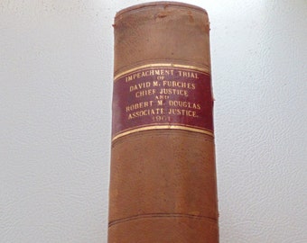 Trial of David M Furches Chief Justice and Robert M Douglas Associate Justice Impeachment by the House of Representatives, 1901 Law Book