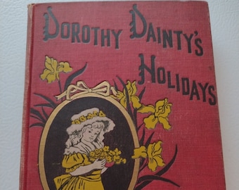 Dorothy Dainty's Holidays  Amy Brooks