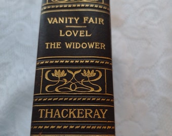 Vanity Fair: A Novel Without A Hero, and Lovel The Widower by William Makepeace Thackeray, ~1910 edition, Illustrated Library Edition