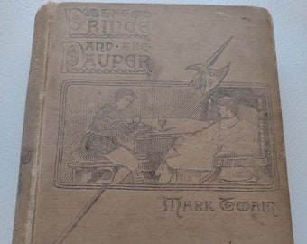 The Prince and the Pauper: A Tale for Young People of All Ages, by Mark Twain, 1892 edition, Charles L Webster & Co. Illustrated edition