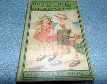 Bunny Brown and his Sister Sue on Grandpa's Farm Laura Lee Hope Children's Book Story Series Vintage Book 1916 1st edition Beach boy girl