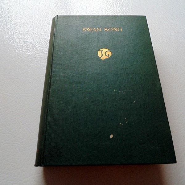 Swan Song by John Galsworthy, #6 in the Forsyte Chronicles Series, London William Heinemann Ltd, 1928 edition, vintage book, hardback book