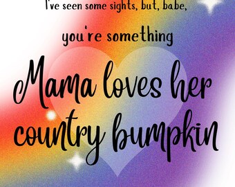 Rainbow Mama loves her country bumpkin 8x10 quality wall print digital download